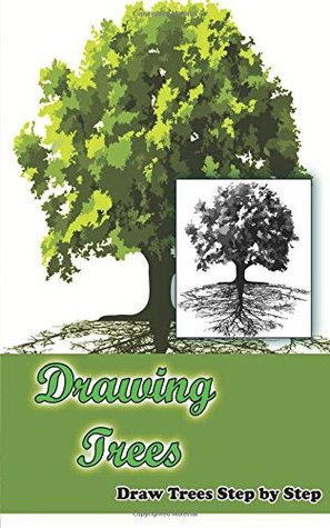 Download Drawing Trees: Draw Trees Step by Step: Drawing Trees: Draw Trees Step by Step (How To Draw Trees: Pencil Drawings For Guided Book) - Gala Publication | PDF