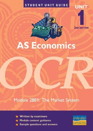Download AS Economics OCR Unit 1 Module 2881: The Market System 2ED Unit Guide (Student Unit Guides) - John Hearn | ePub