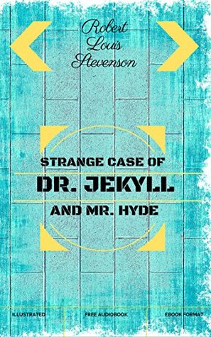 Download Strange Case of Dr. Jekyll and Mr. Hyde: By Robert Louis Stevenson - Illustrated - Robert Louis Stevenson file in PDF
