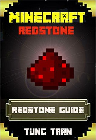Download Minecraft: Redstone Minecraft Handbook - Amazing Ways to Discover Minecraft Redstones - Tung Tran | PDF
