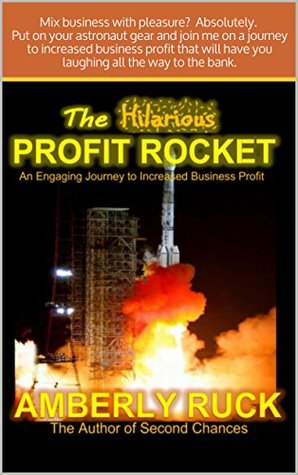 Read The Profit Rocket: An Engaging Journey to Increased Business Profit - Amberly Ruck | ePub