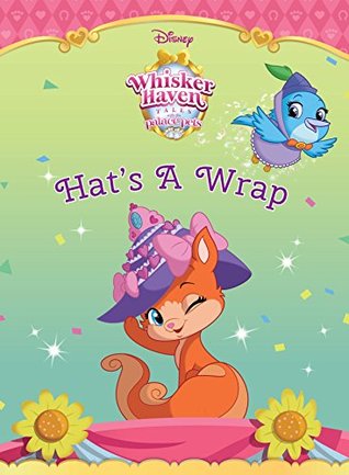 Download Whisker Haven Tales: Hat''s a Wrap (Disney Storybook (eBook)) - Walt Disney Company | PDF