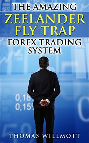 Download The Amazing Zeelander Fly Trap Forex Trading System - Thomas Willmott | ePub