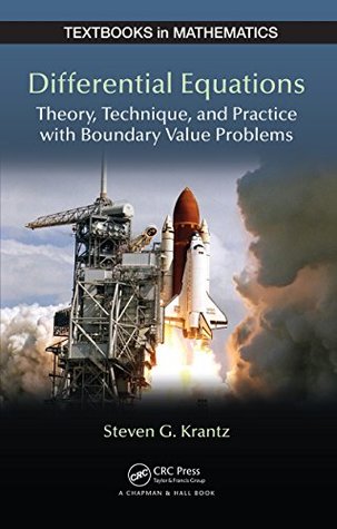 Read Differential Equations: Theory,Technique and Practice with Boundary Value Problems (Textbooks in Mathematics Book 30) - Steven G. Krantz file in ePub