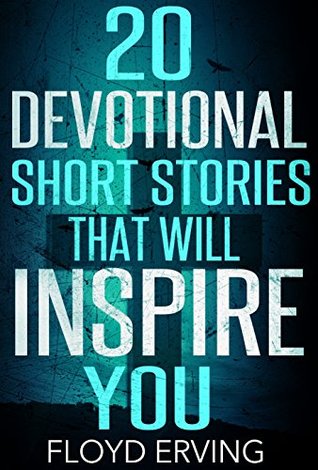 Download 20 Devotional Short Stories That Will Inspire You - Floyd Erving | PDF