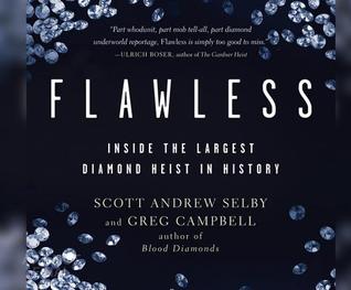 Download Flawless: Inside the Largest Diamond Heist in History - Scott Andrew Selby | ePub