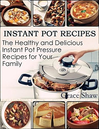 Read INSTANT POT RECIPES: A Simple Pressure Cooker Guide for Busy People - Delicious Meals, Quick and Easy Recipes(Volume 2) - Christina Grimmie file in ePub