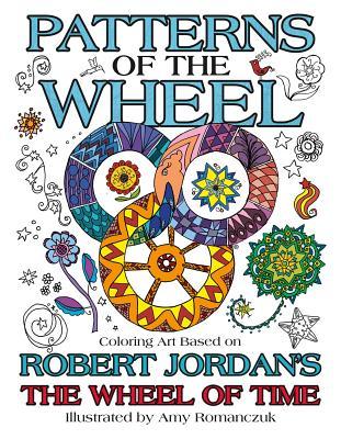 Read Patterns of the Wheel: Coloring Art Based on Robert Jordan's The Wheel of Time - Robert Jordan file in ePub