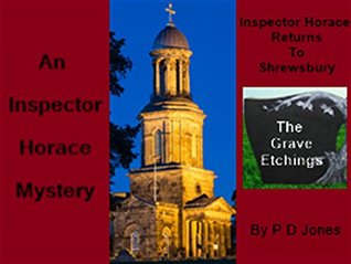 Read An Inspector Horace Mystery - Inspector Horace Returns To Shrewsbury (The Grave Etchings) - P.D. Jones file in ePub