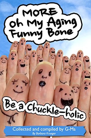 Read online More Oh My Aging Funny Bone: Be a Chuckle-holic - Allen Wynar file in PDF