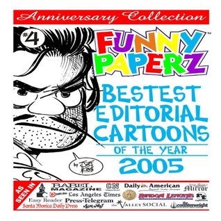Read online Funny Paperz #4: Bestest Editorial Cartoons of the Year 2005 - Joe King file in PDF