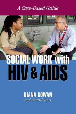 Download Social Work with HIV and AIDS: A Case-Based Guide - Diana Rowan file in PDF