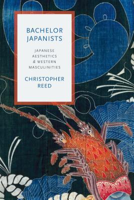 Read Bachelor Japanists: Japanese Aesthetics and Western Masculinities - Christopher Reed | PDF