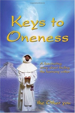 Read Keys to Oneness: A fascinating story about finding harmony within - The Other You | ePub