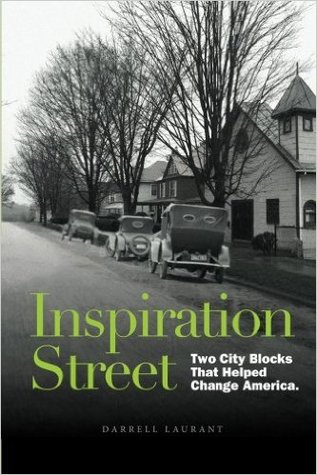 Download Inspiration Street: Two City Blocks That Helped Change America - Darrell Laurant | ePub