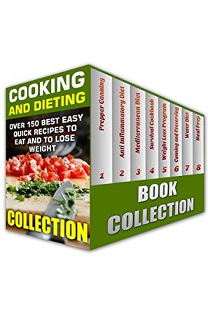 Download Cooking and Dieting: Over 150 Best Easy Quick Recipes To Eat and to Lose Weight: (Preserving Food, Weight Loss Programs, Mediterranean Diet For Beginners) (Diet Recipes, Weight Loss) - Micheal Bristol file in ePub