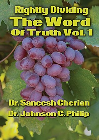 Download Rightly Dividing The Word Of Truth: Biblical Truth For The Church Age, Volume 1 - Johnson C. Philip | ePub