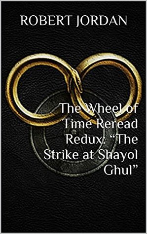 Download The Wheel of Time Reread Redux: “The Strike at Shayol Ghul” - Robert Jordan | ePub