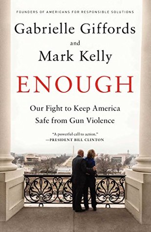 Download Enough: Our Fight to Keep America Safe from Gun Violence - Gabrielle Giffords | ePub