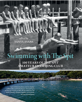 Read Swimming with The Spit: 100 Years of the Spit Amateur Swimming Club - Tanya Evans | PDF