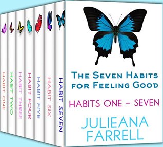 Read The Seven Habits For Feeling Good - Mega Box Set: The Complete Series - Habits One - Seven, plus BONUS CONTENT! - Julieana Farrell | ePub