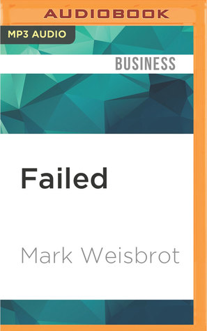 Read online Failed: What the Experts Got Wrong about the Global Economy - Mark Weisbrot | PDF