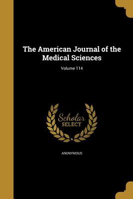 Read The American Journal of the Medical Sciences; Volume 114 - Anonymous file in ePub