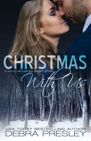 Read online Christmas With Us (A Nucci Securities Short Story, #1.2) - Debra Presley | PDF