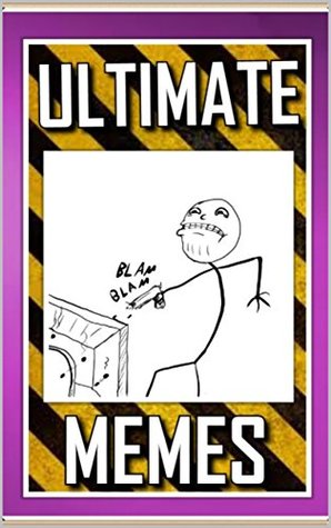 Read Memes: Ultimate Memes - The Funniest Yet!: Top Memes, Jokes and Pictures of 2016 - Over 1000 Memes - Memes file in ePub