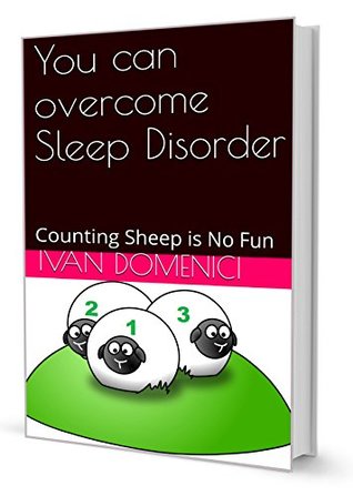 Read online You can overcome Sleep Disorder: Counting Sheep is No Fun - Ivan Domenici | PDF