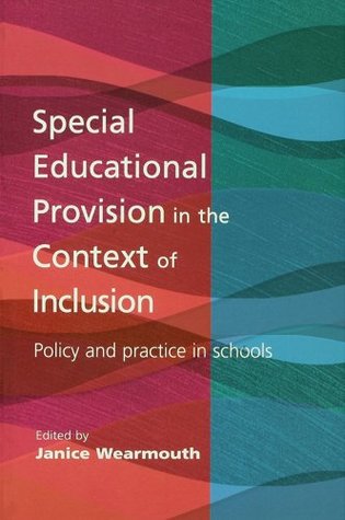 Read Special Educational Provision in the Context of Inclusion: Policy and Practice in Schools - Janice Wearmouth | ePub