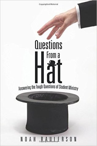 Download Questions from a Hat: Answering the Tough Questions of Student Ministry - Noah Raulerson | ePub
