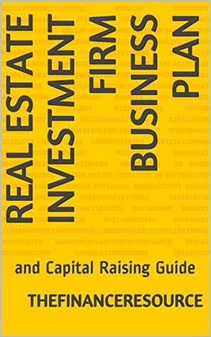 Download Real Estate Investment Firm Business Plan: and Capital Raising Guide - TheFinanceResource | ePub