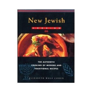 Read online New Jewish Cooking : The Authentic Cooking of Modern and Traditional Recipes - Elizabeth Wolf Cohen file in ePub