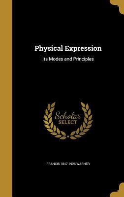Download Physical Expression: Its Modes and Principles - Francis Warner file in ePub