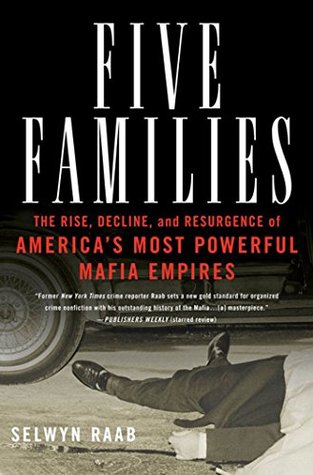Download Five Families The Rise, Decline, and Resurgence of America's Most Powerful Mafia Empiers - Boniface Sagini | PDF