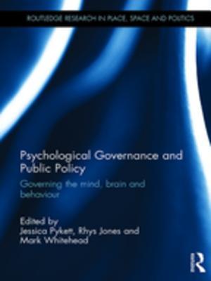 Download Psychological Governance and Public Policy: Governing the Mind, Brain and Behaviour - Jessica Pykett file in PDF