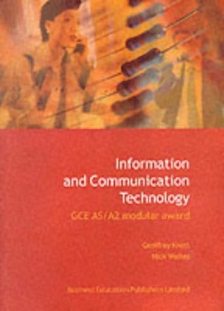 Read Information and Communication Technology: GCE AS/A2 Modular Award - Geoffrey Knott file in ePub