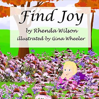 Read Find Joy: Grandma helps her grandchildren find Joy - Rhenda Wilson file in ePub