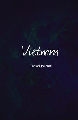 Download Vietnam Travel Journal: Perfect Size 100 Page Travel Notebook Diary - NOT A BOOK file in PDF