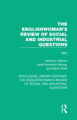 Download The Englishwoman's Review of Social and Industrial Questions: 1893 - Janet Horowitz Murray file in ePub