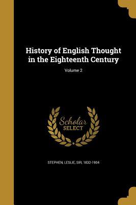 Read online History of English Thought in the Eighteenth Century; Volume 2 - Leslie Stephen | PDF