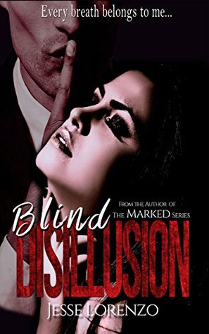 Read Blind Disillusion : From the author of the Marked Series - Jesse Lorenzo file in ePub