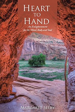 Download Heart to Hand: An Enlightenment for the Mind, Body and Soul - Margaret Selby file in ePub