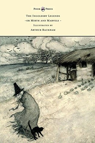 Read The Ingoldsby Legends or Mirth and Marvels - Illustrated by Arthur Rackham - Thomas Ingoldsby | PDF