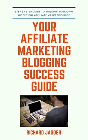 Download Your Affiliate Marketing Blogging Success Guide - Richard Jagger file in ePub