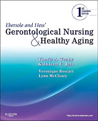 Download Ebersole and Hess' Gerontological Nursing and Healthy Aging, Canadian Edition - Theris A. Touhy file in PDF