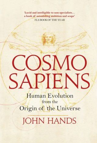 Read online Cosmosapiens: Human Evolution From the Origin Of the Universe - John Hands | ePub