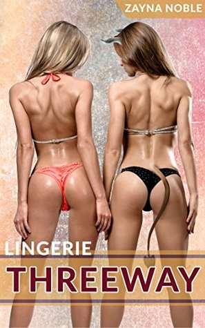 Read Lingerie Threeway (Gender Swap Menage Erotica) (Pretty Package Book 3) - Zayna Noble file in PDF