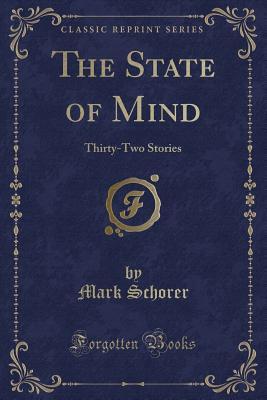 Read The State of Mind: Thirty-Two Stories (Classic Reprint) - Mark Schorer | ePub